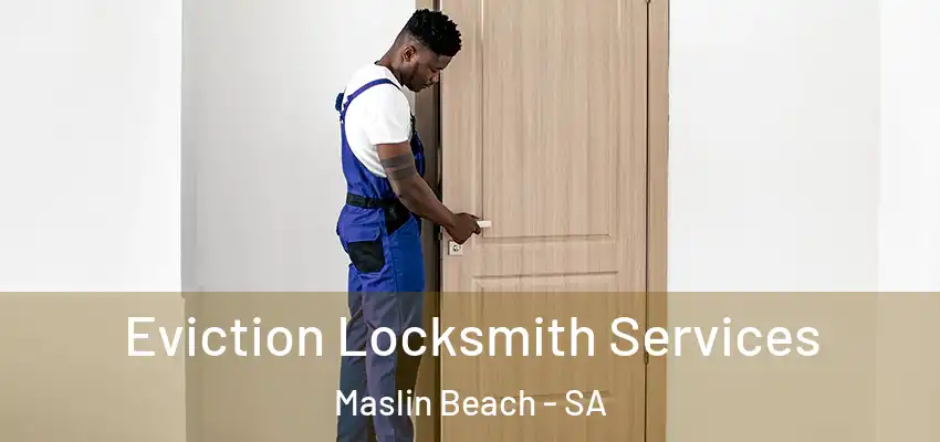 Eviction Locksmith Services Maslin Beach - SA