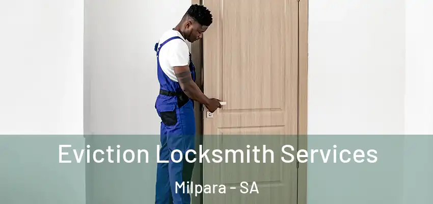 Eviction Locksmith Services Milpara - SA