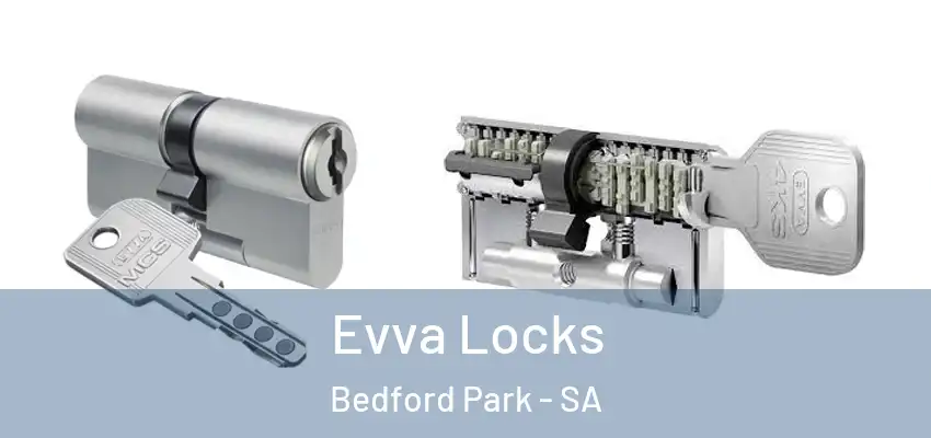 Evva Locks Bedford Park - SA