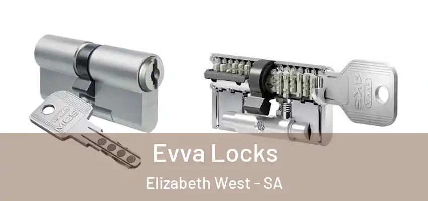  Evva Locks Elizabeth West - SA