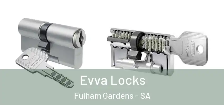 Evva Locks Fulham Gardens - SA