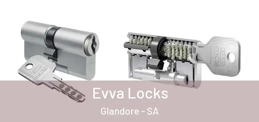 Evva Locks Glandore - SA