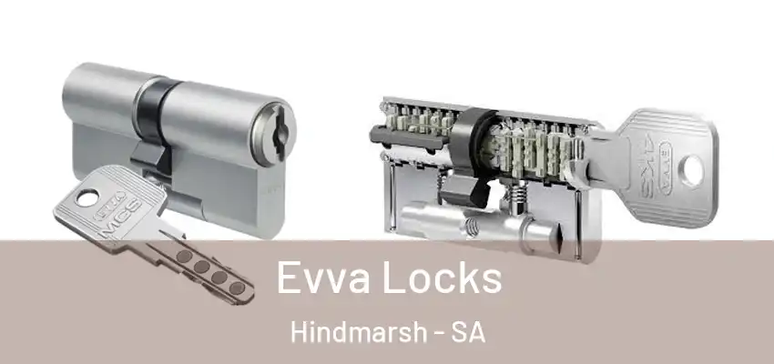 Evva Locks Hindmarsh - SA