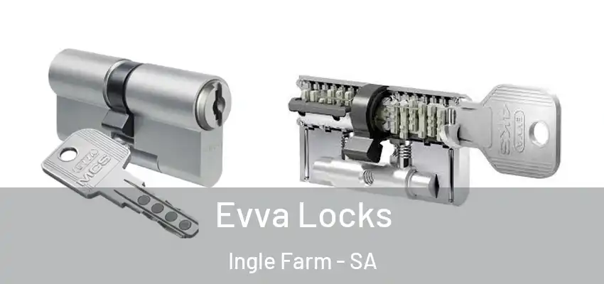  Evva Locks Ingle Farm - SA