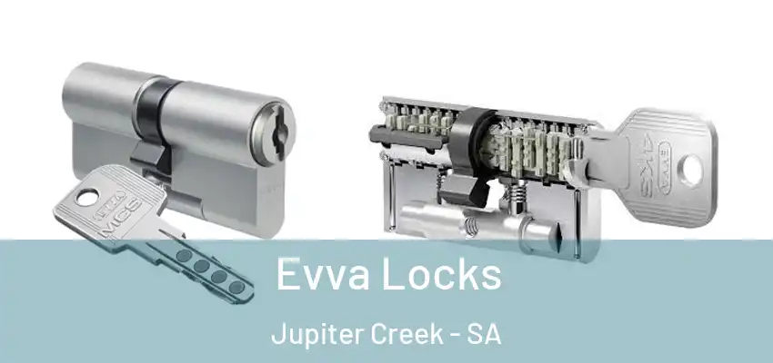 Evva Locks Jupiter Creek - SA