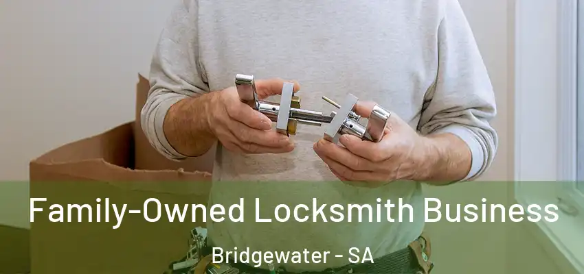 Family-Owned Locksmith Business Bridgewater - SA