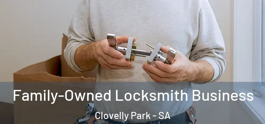 Family-Owned Locksmith Business Clovelly Park - SA
