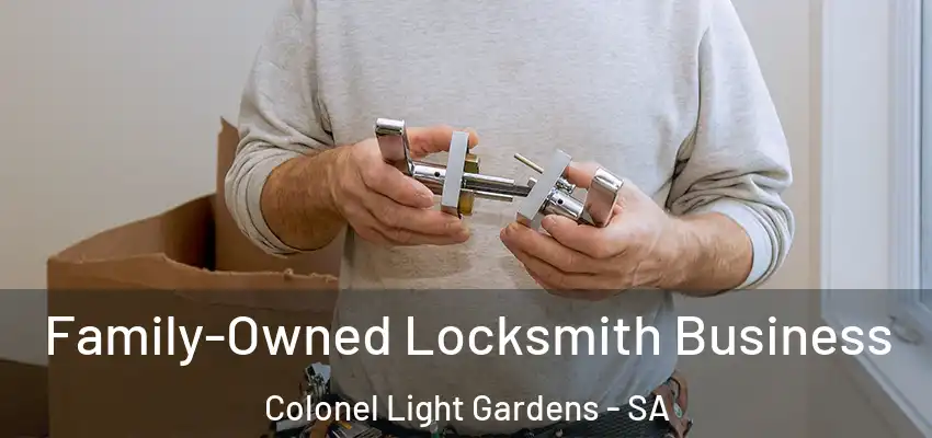 Family-Owned Locksmith Business Colonel Light Gardens - SA