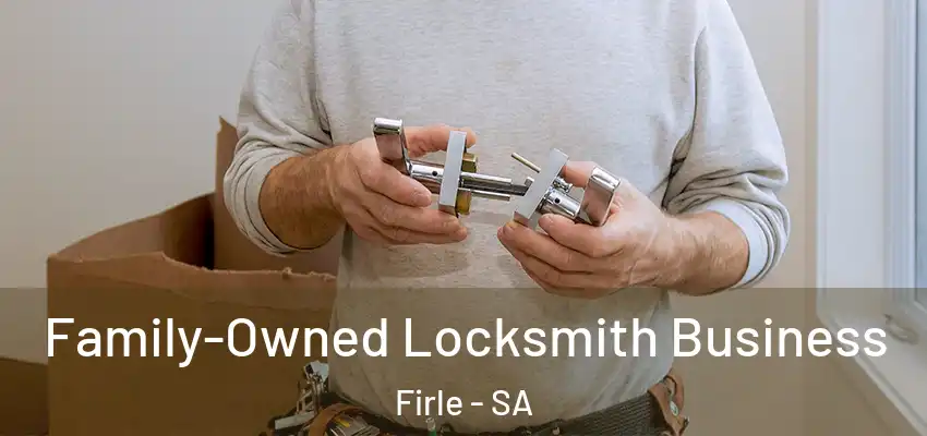 Family-Owned Locksmith Business Firle - SA