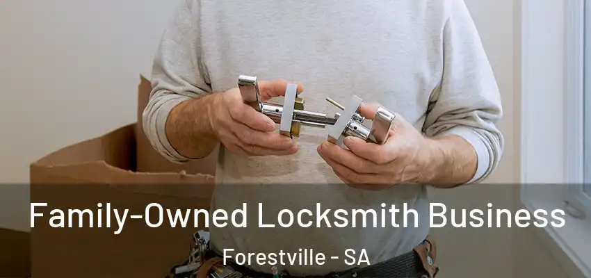 Family-Owned Locksmith Business Forestville - SA