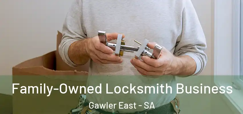 Family-Owned Locksmith Business Gawler East - SA