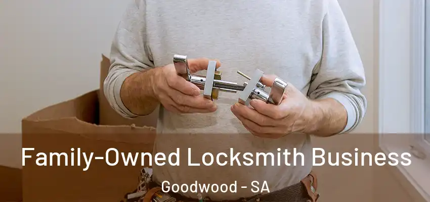 Family-Owned Locksmith Business Goodwood - SA