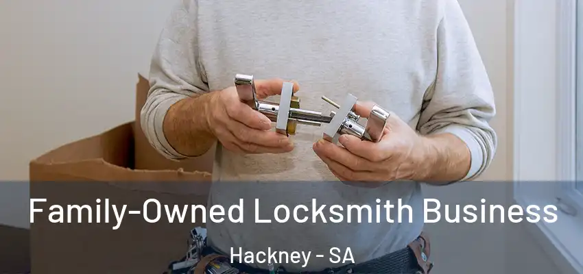 Family-Owned Locksmith Business Hackney - SA