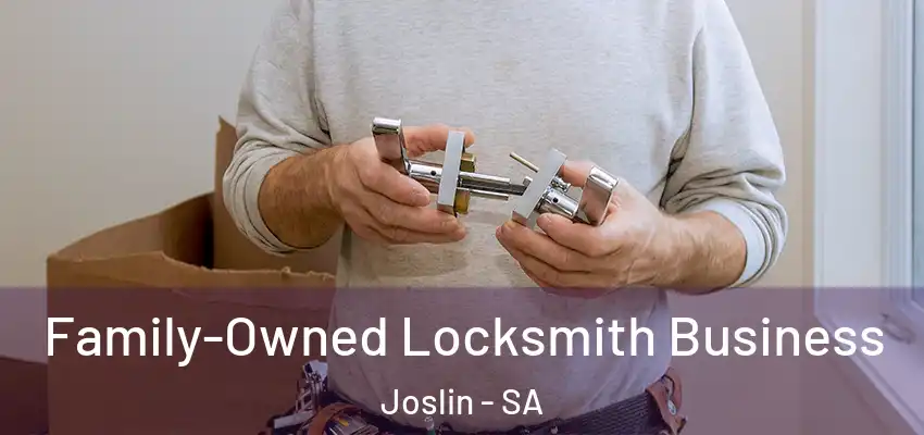 Family-Owned Locksmith Business Joslin - SA