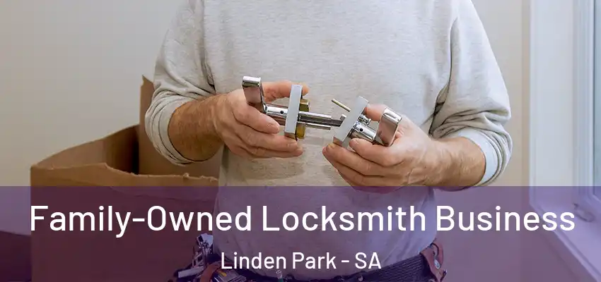 Family-Owned Locksmith Business Linden Park - SA