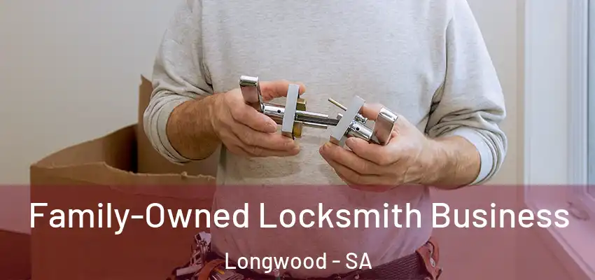 Family-Owned Locksmith Business Longwood - SA