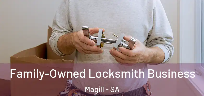Family-Owned Locksmith Business Magill - SA