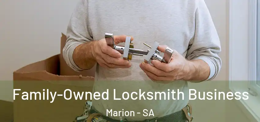 Family-Owned Locksmith Business Marion - SA
