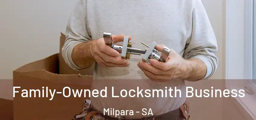 Family-Owned Locksmith Business Milpara - SA