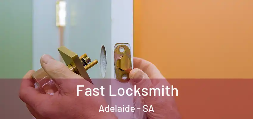  Fast Locksmith Adelaide - SA