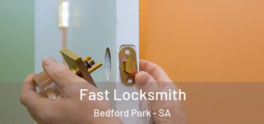  Fast Locksmith Bedford Park - SA
