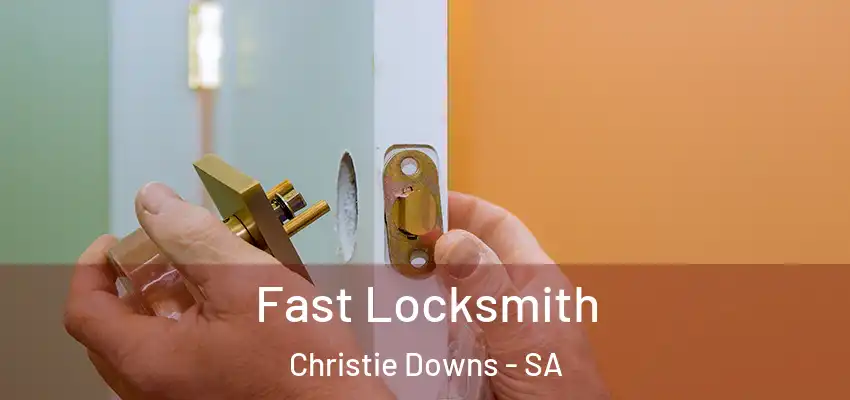 Fast Locksmith Christie Downs - SA