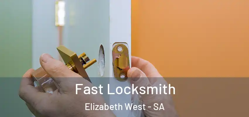 Fast Locksmith Elizabeth West - SA