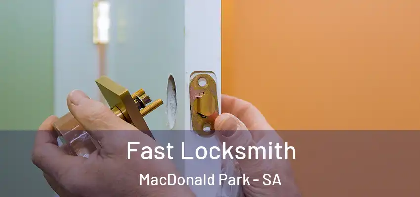  Fast Locksmith MacDonald Park - SA
