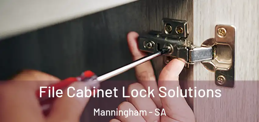 File Cabinet Lock Solutions Manningham - SA