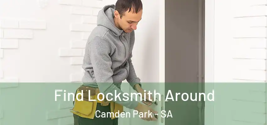 Find Locksmith Around Camden Park - SA