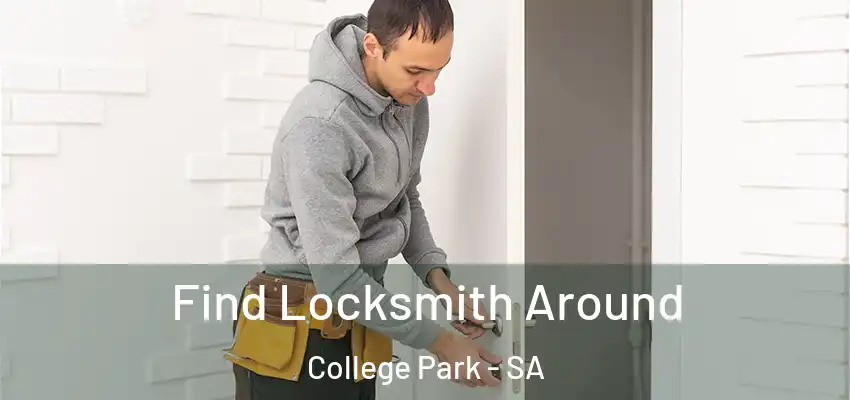 Find Locksmith Around College Park - SA