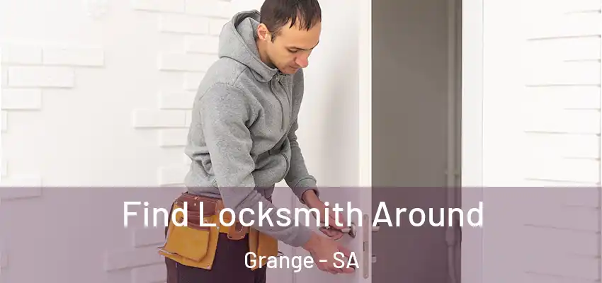 Find Locksmith Around Grange - SA