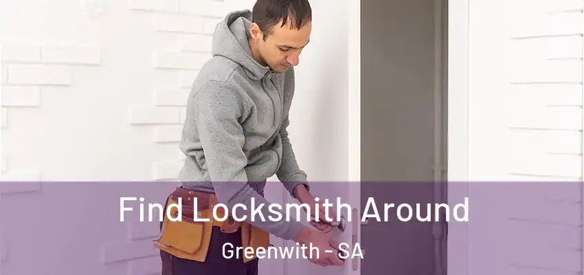  Find Locksmith Around Greenwith - SA