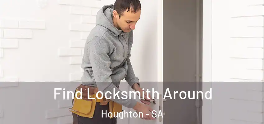  Find Locksmith Around Houghton - SA
