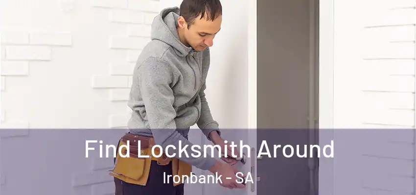 Find Locksmith Around Ironbank - SA