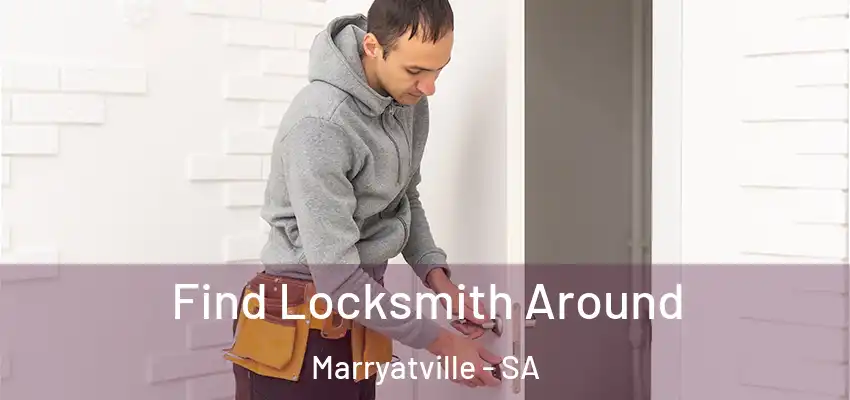  Find Locksmith Around Marryatville - SA