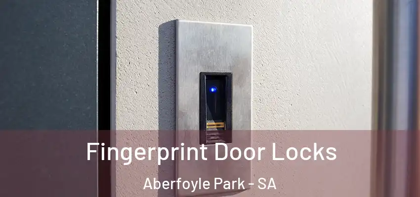  Fingerprint Door Locks Aberfoyle Park - SA