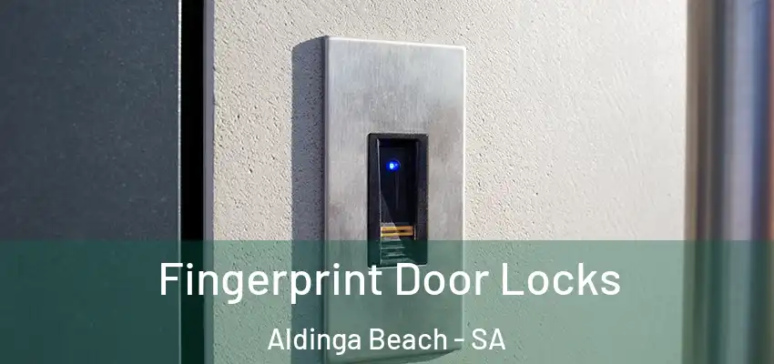 Fingerprint Door Locks Aldinga Beach - SA