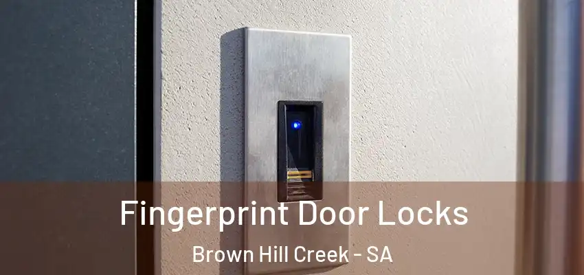 Fingerprint Door Locks Brown Hill Creek - SA