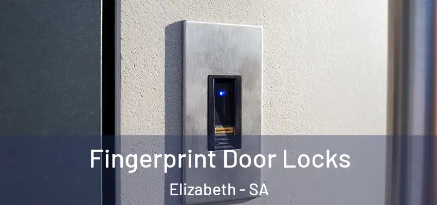  Fingerprint Door Locks Elizabeth - SA