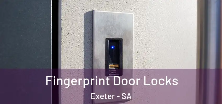 Fingerprint Door Locks Exeter - SA
