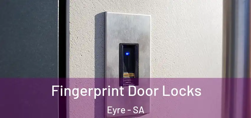  Fingerprint Door Locks Eyre - SA