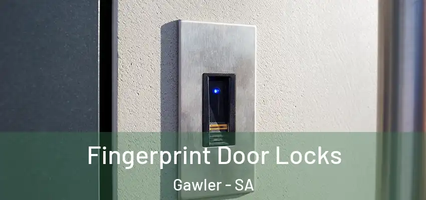 Fingerprint Door Locks Gawler - SA
