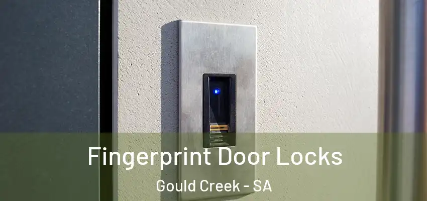  Fingerprint Door Locks Gould Creek - SA