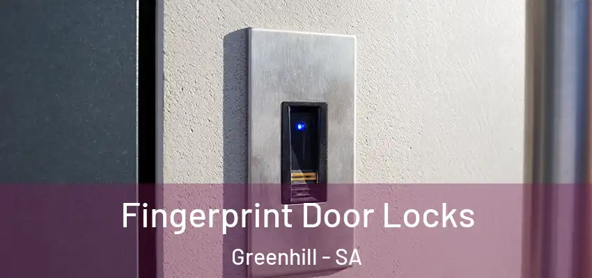Fingerprint Door Locks Greenhill - SA