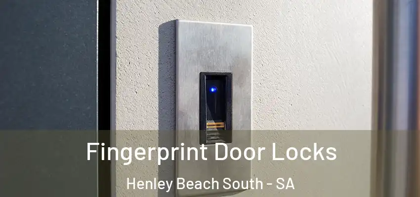 Fingerprint Door Locks Henley Beach South - SA