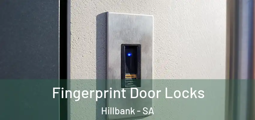 Fingerprint Door Locks Hillbank - SA