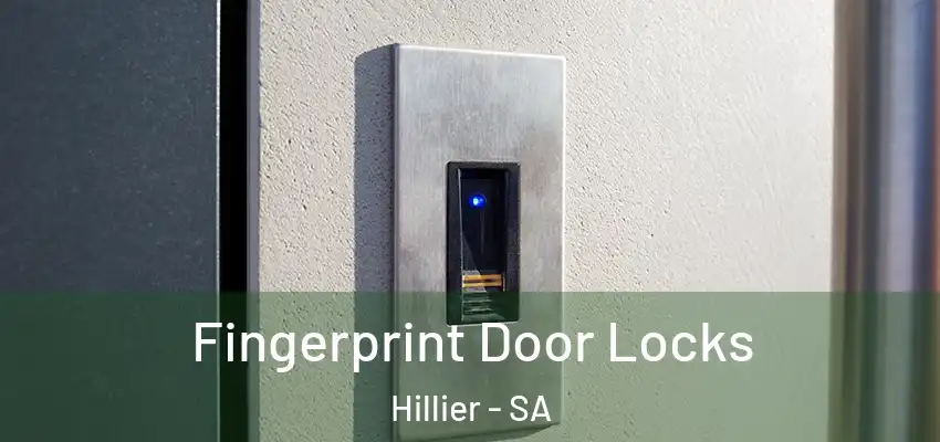 Fingerprint Door Locks Hillier - SA