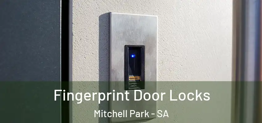 Fingerprint Door Locks Mitchell Park - SA