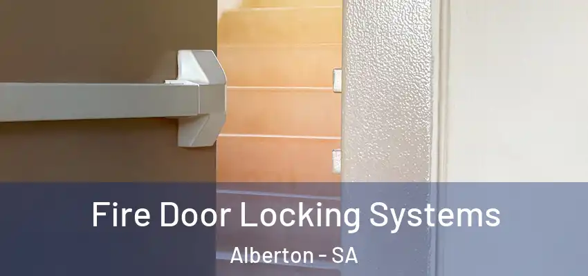 Fire Door Locking Systems Alberton - SA